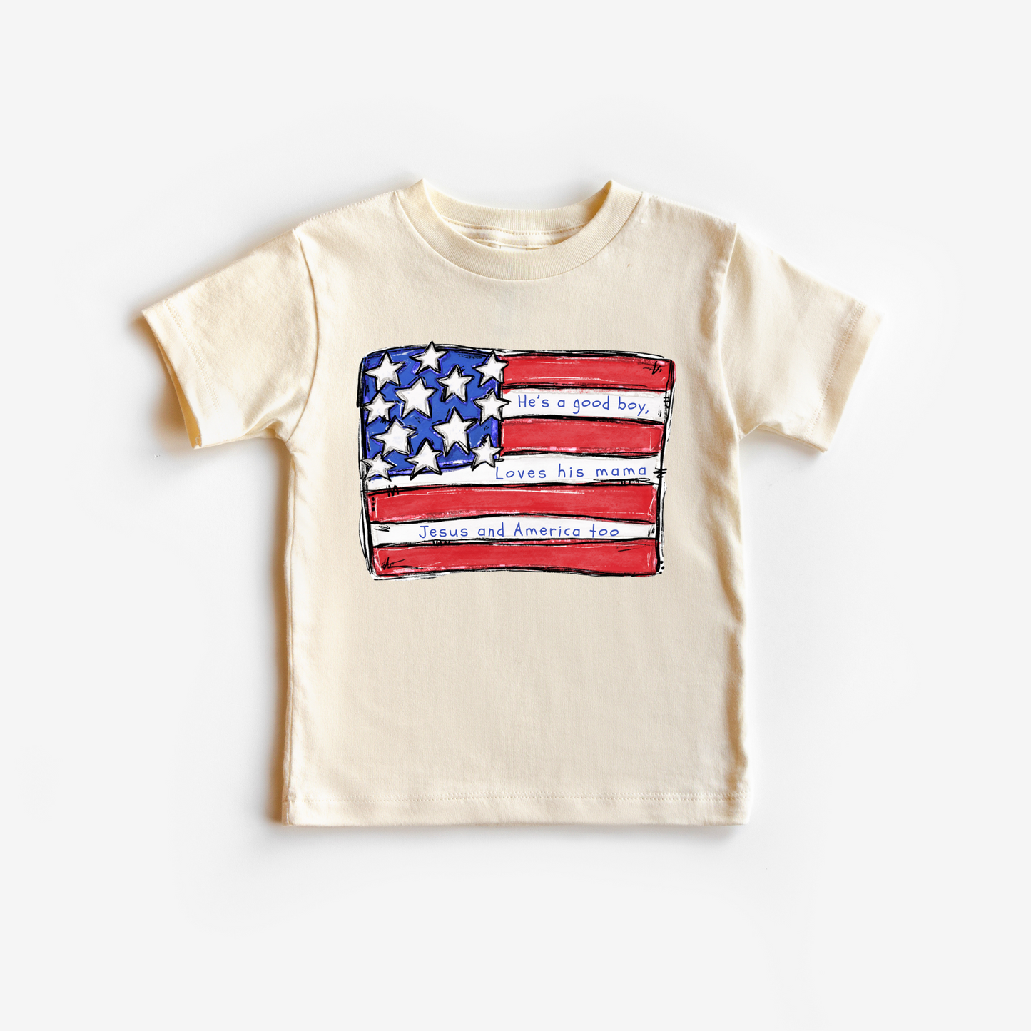 He's a good boy loves his Mama Loves Jesus and America Too