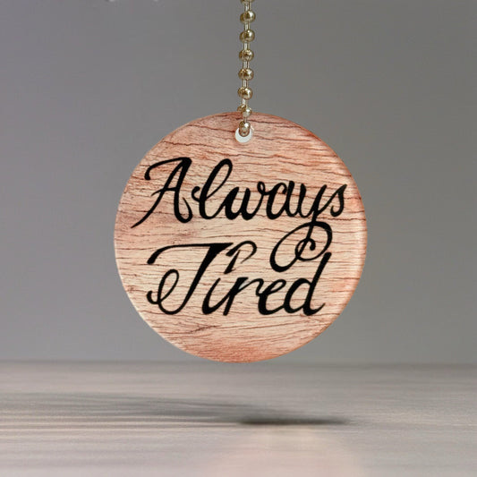 Always Tired Charm