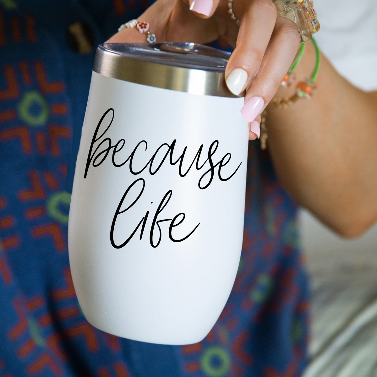 Because Life 17oz