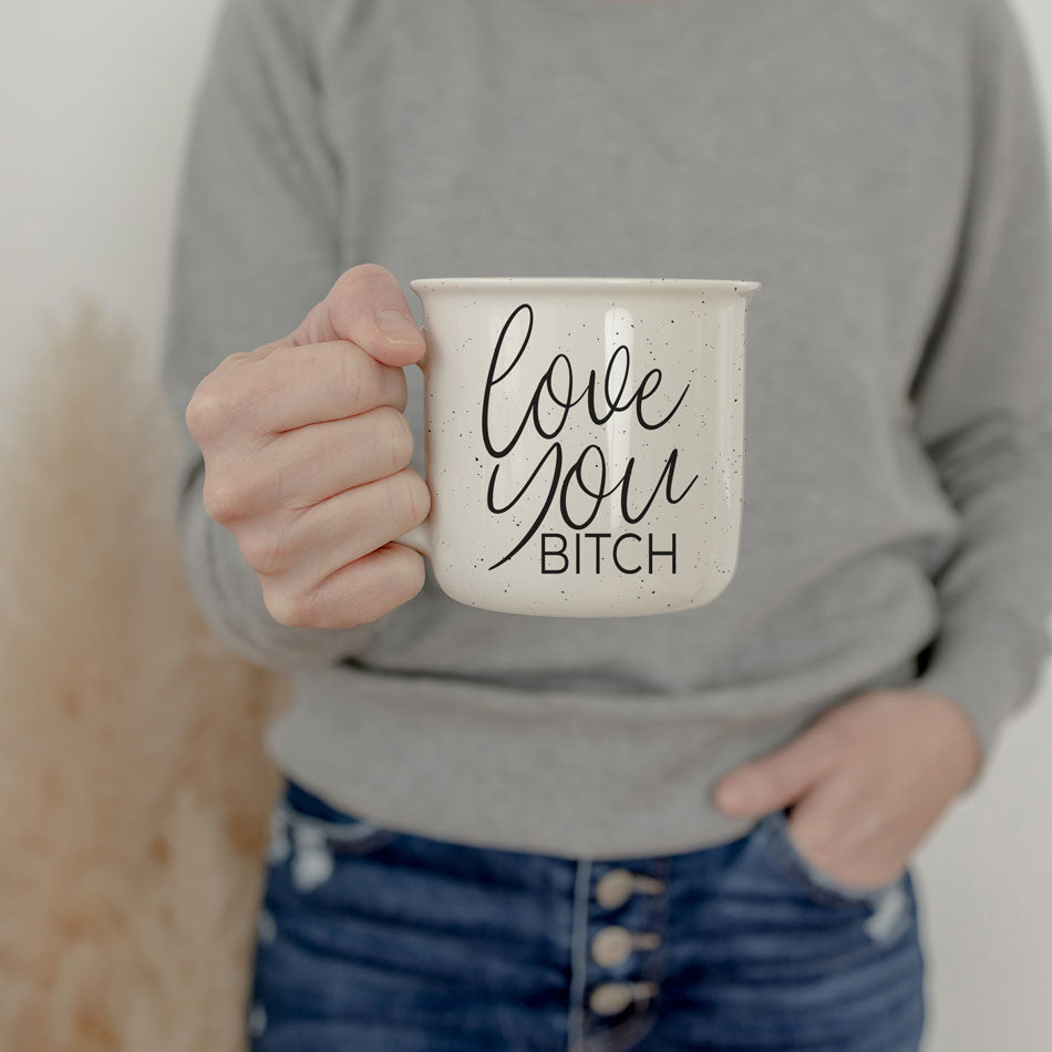 Love You Bitch 14.5oz