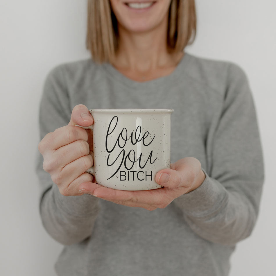 Love You Bitch 14.5oz