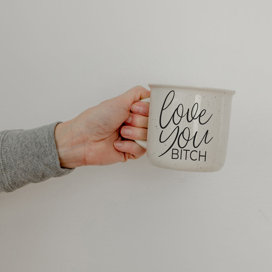 Love You Bitch 14.5oz